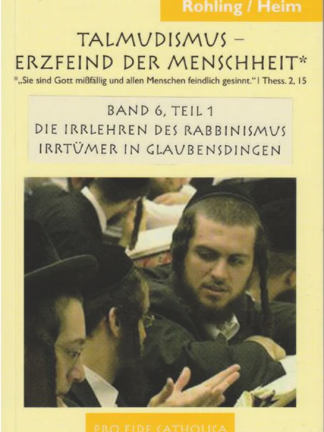 Die Irrlehren des Rabbinismus, Teil 1: Irrtümer in Glaubensdingen